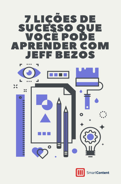 7 lições de sucesso que você pode aprender com Jeff Bezos