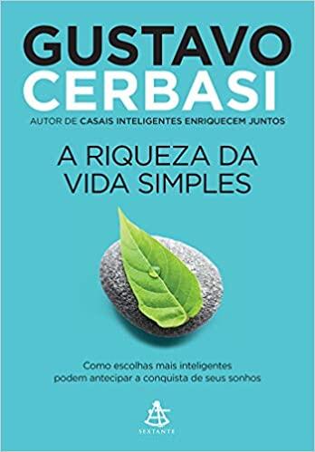 A Riqueza da Vida Simples A Riqueza da Vida Simples