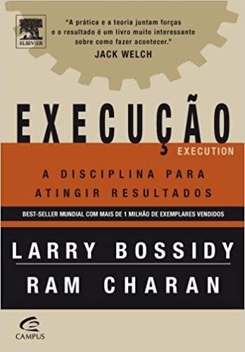 Execução: A Disciplina Para Atingir Resultados