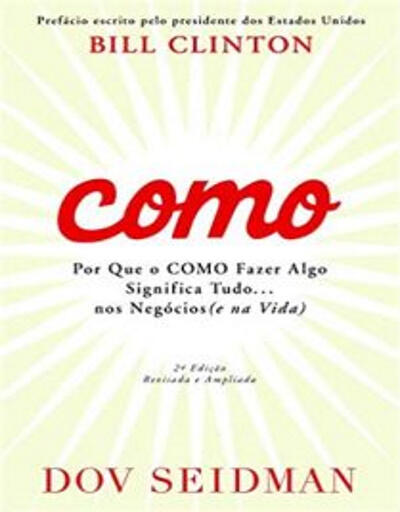 Como: Por que o Como Fazer Algo Significa Tudo