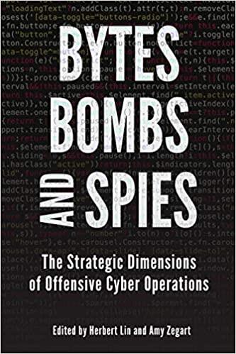 Bytes, Bombs and Spies - The Strategic Dimensions of Offensi