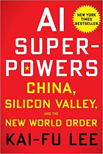 AI Superpowers China,Silicon Valley, and the New World Order