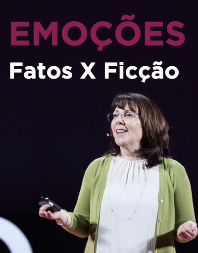 Emoções: Fatos vs. Ficção