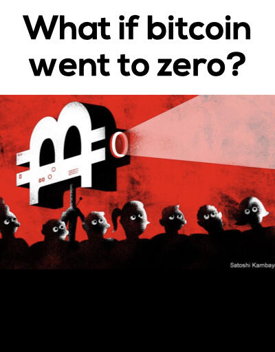 What if bitcoin went to zero?