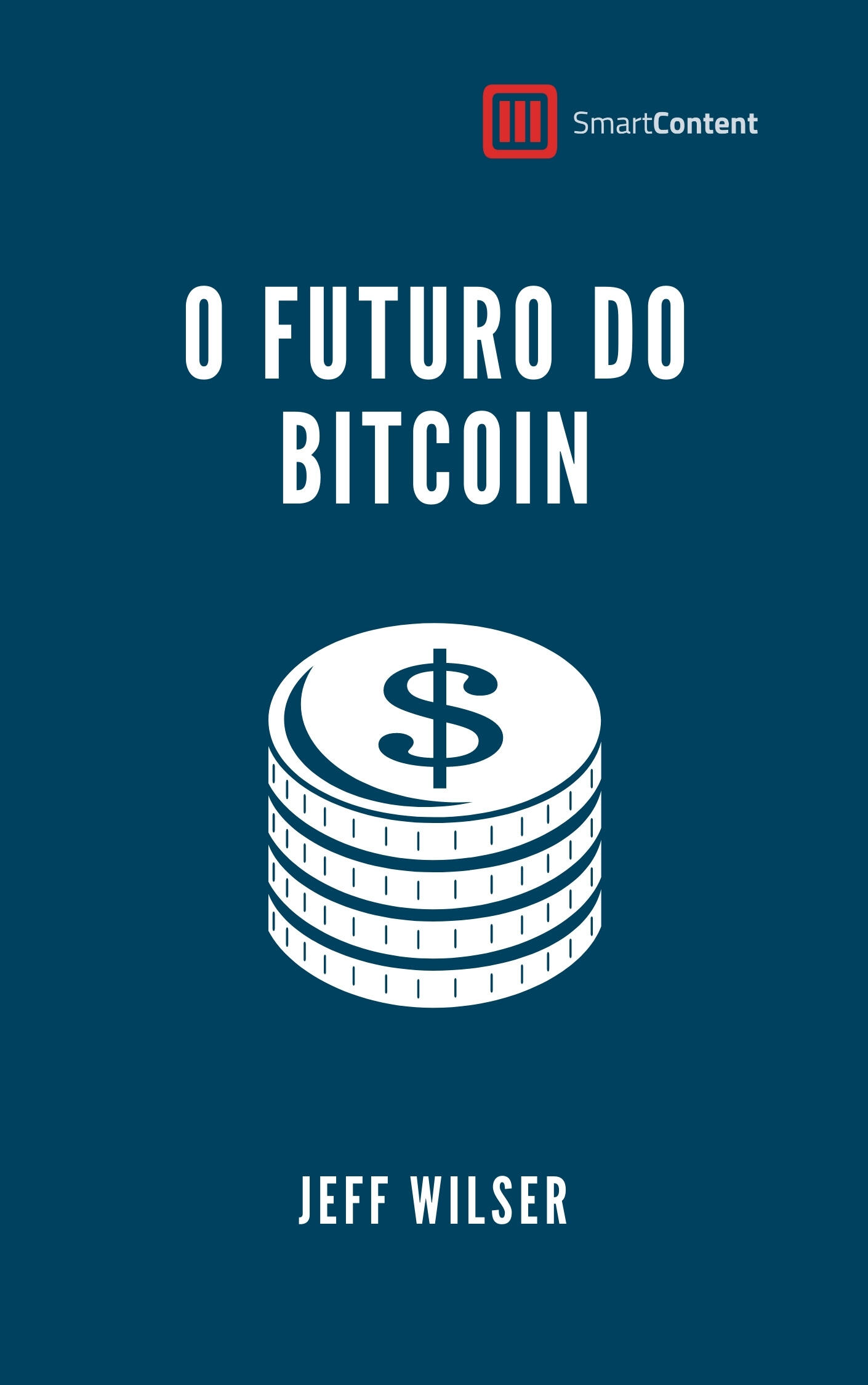 O Futuro do Bitcoin O Futuro do Bitcoin