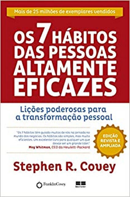 Os 7 Hábitos das Pessoas Altamente Eficazes Os 7 Hábitos das Pessoas Altamente Eficazes