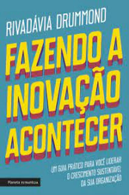 Fazendo a Inovação Acontecer
