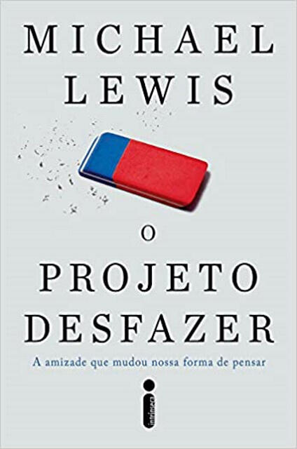 O Projeto Desfazer:A amizade que mudou nossa forma de pensar