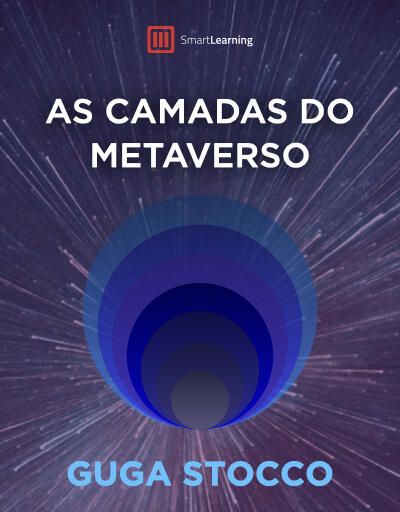As Camadas do Metaverso As Camadas do Metaverso