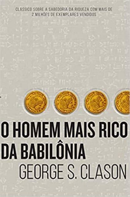 O homem mais rico da Babilônia O homem mais rico da Babilônia