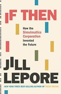 IF THEN: Como a Simulmatics Corporation Inventou O Futuro