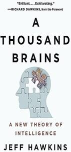 A Thousand Brains: A New Theory of Intelligence