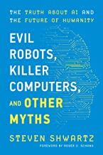 Robôs Maus, Computadores Assassinos e Outros Mitos Robôs Maus, Computadores Assassinos e Outros Mitos