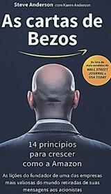 As cartas de Bezos -14 princípios para crescer como a Amazon
