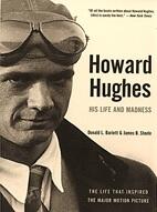 Howard Hughes: His Life and Madness Howard Hughes: His Life and Madness