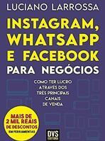 Instagram, WhatsApp e Facebook para Negócios