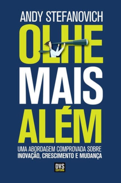 Olhe Mais Além: Uma abordagem comprovada sobre inovação