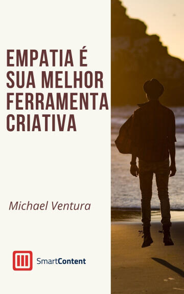 Empatia é sua Melhor Ferramenta Criativa