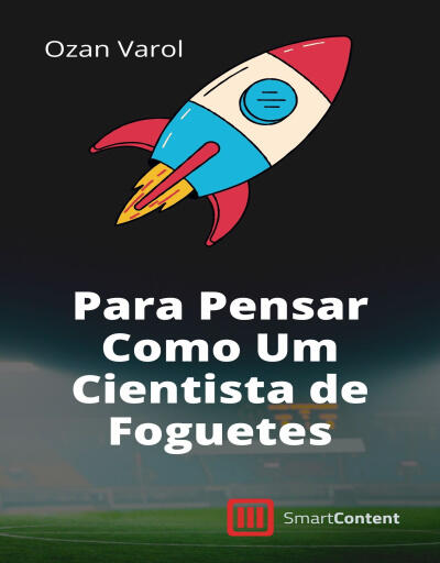Para Pensar Como Um Cientista de Foguetes