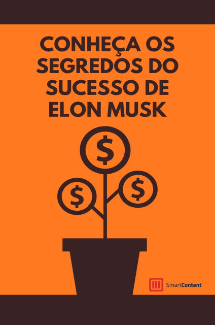 Conheça o segredo do sucesso de Elon Musk Conheça o segredo do sucesso de Elon Musk