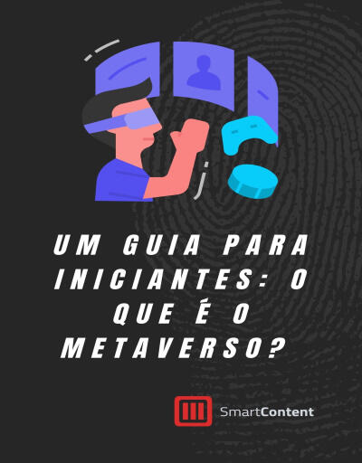 Um guia para Iniciantes: O que é o Metaverso? 