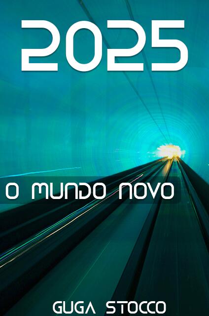 2025, O Mundo Novo