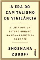 A Era do Capitalismo de Vigilância 