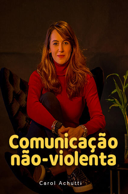 Comunicação não-violenta.
